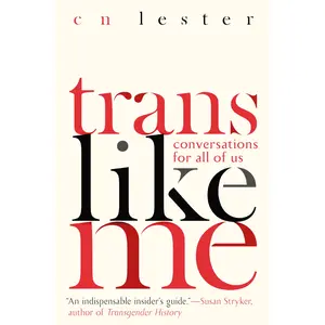 Trans Like Me by CN Lester [Paperback Book]