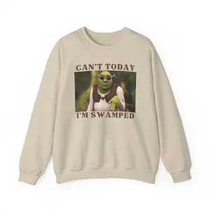 Shrek Shirt, Can't Today I'm Swamped, funny shirt, funny crewneck, crewneck, fall crewneck, sweatshirt, men’s sweatshirt, women’s sweatshirt, sweater