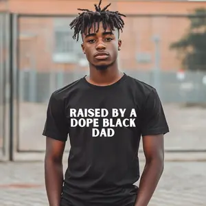 Raised By Dope Black Dad(Kids)
