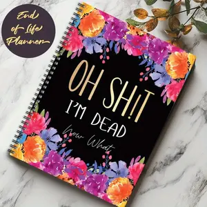 Funny & Practical End of Life Organizer, Oh Shit I'm Dead Notebook for Estate Planning, Essential Memory Aid Tool, End of Life Planner, Journals