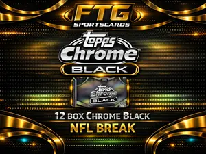 2025 Topps Chrome Black NFL Hobby Break (12 Boxes)