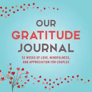 USED-Our Gratitude Journal: 52 Weeks of Love, Mindfulness, and Appreciation for Couples by Kusi, Marcus (Paperback)