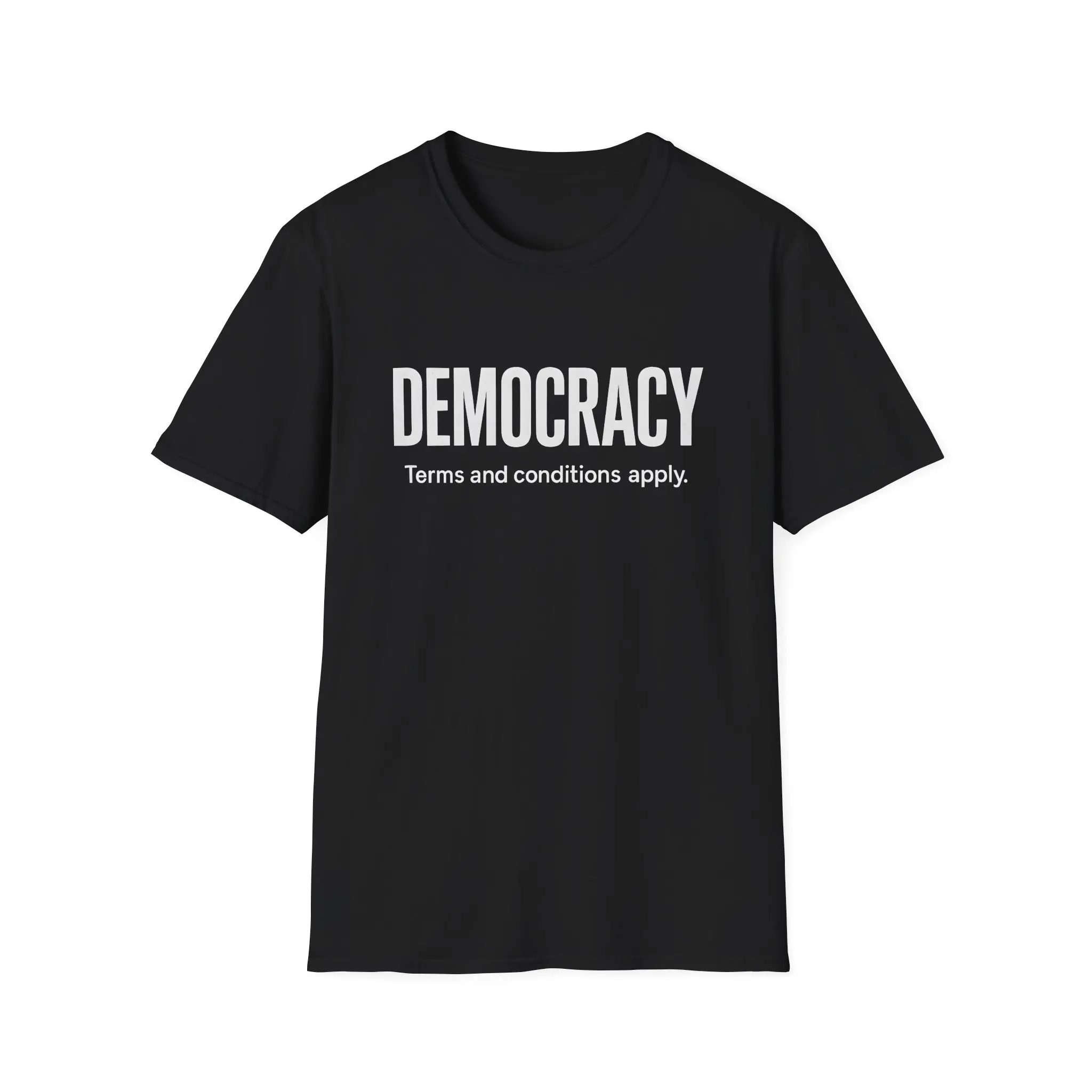 Democracy – Terms and Conditions Apply T-Shirt | Political Satire Graphic Tee