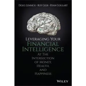 USED Book - Leveraging Your Financial Intelligence: At the Intersection of Money, Health, and Happiness by Lennick, Doug (Hardcover) - english