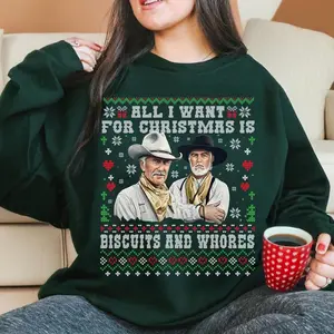 All I Want For Christmas Is Biscuits and Whores Sweatshirt, Lonesome Dove Movie Shirt, Funny Western Movie Tee, Cowboy Movie Ugly Sweater
