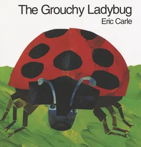 The Grouchy Ladybug by Eric Carle||Eric Carle [Hardback Book]