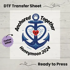 Anchored Together Honeymoon DTF, Personalized Dtf Transfer Sheet, Ready to Press, Custom Dtf, Diy Heat Transfer, Cruise Tee, Custom DTF