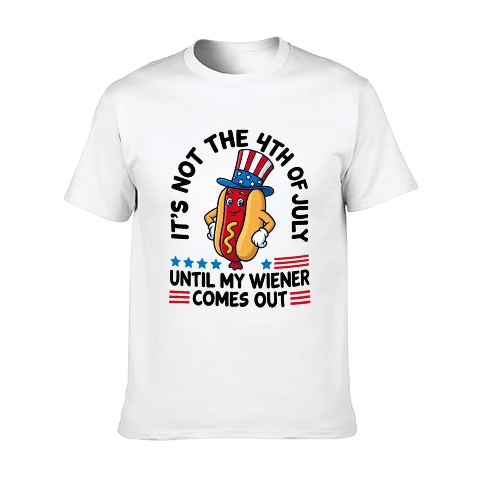 US size adult heat transfer printed short-sleeved T-shirt- it's not the 4th july until my wiener comes out（Customizable design available）