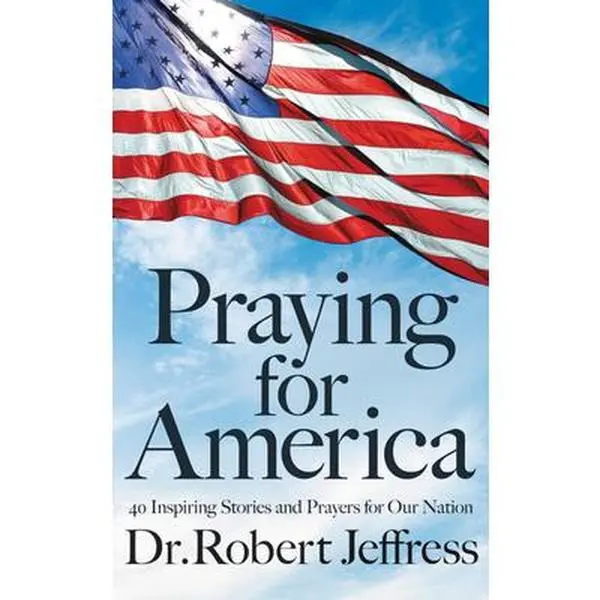 USED Book - Praying for America: 40 Inspiring Stories and Prayers for Our Nation by Jeffress Robert (Hardcover) - english