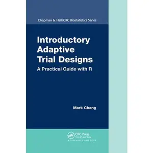 USED-Introductory Adaptive Trial Designs: A Practical Guide with R by Chang, Mark (Paperback)