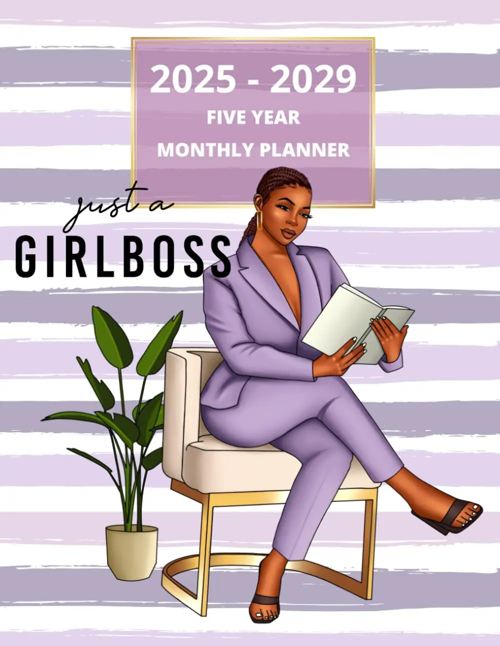 2025-2029 Monthly Planner Just A Girl Boss 5 Years with Holidays and Inspirational Quotes for Black Women