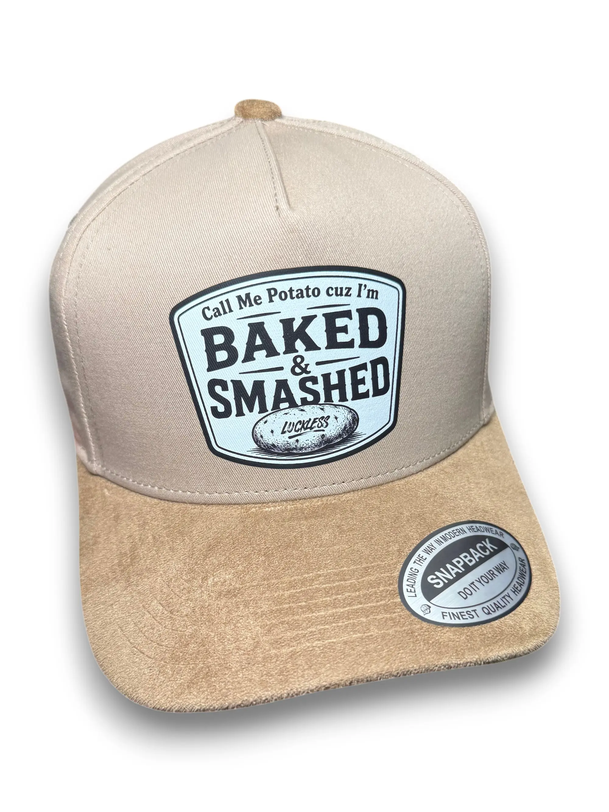 Call Me A Potato Cuz I'm Baked & Smashed | Funny Suede Snapback Hat by Luckless Outfitters