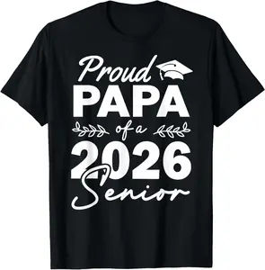 100% Cotton Senior 2026 Proud Papa of A Class of 2026 Senior Graduate T-Shirt