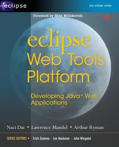 USED-Eclipse Web Tools Platform: Developing Java Web Applications by Dai, Naci (Paperback)