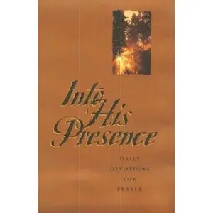 USED-Into His Presence: Daily Devotions for Prayer by C. H. Spurgeon (Hardcover)