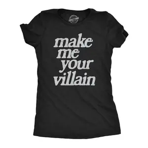 Womens Make Me You Villain T Shirt Funny Story Antagonist Tee for Ladies Funny Womens T Shirts Cute Vintage Fashion Casual Ladies T-Shirt Gift Funny offensive Top Women's Novelty Tees Black -