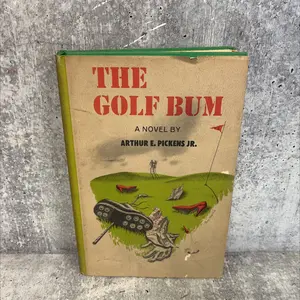 the golf bum book, by arthur e. pickens, jr., 1970 Hardcover