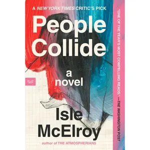 People Collide: A Novel by Isle McElroy [Paperback Book]