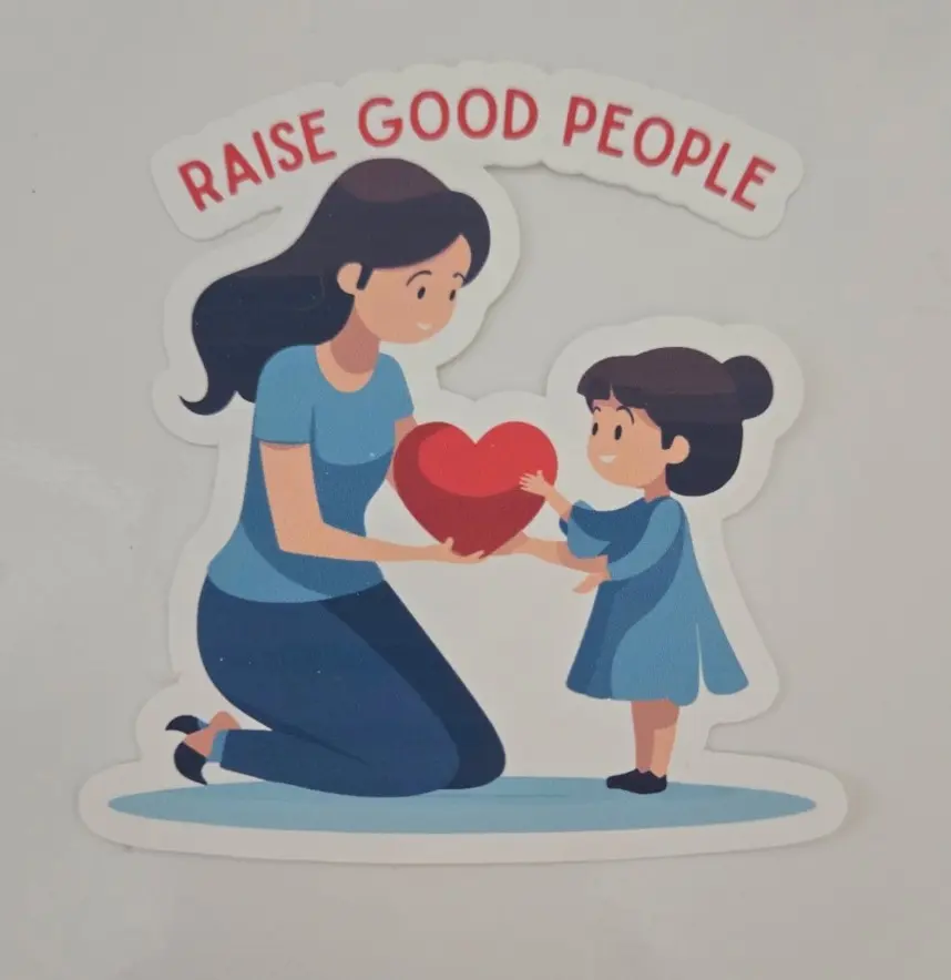 Parenting Stickers, Raise Good People, Kindness Stickers, Mother and Child Stickers, Equality Stickers, Good Parenting,