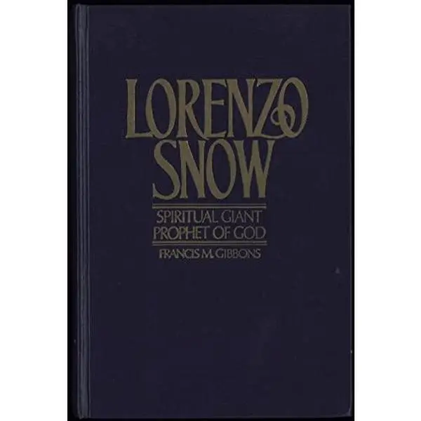 USED Book - Lorenzo Snow: Spiritual giant, prophet of God by Francis M Gibbons (Hardcover) - english