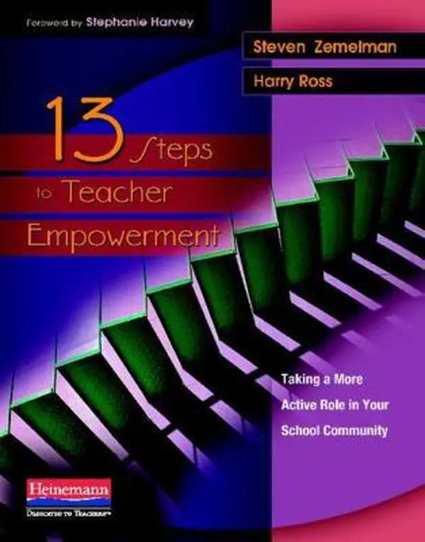 USED-13 Steps to Teacher Empowerment: Taking a More Active Role in Your School Community by Zemelman, Steven (Paperback)