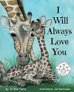 USED-I Will Always Love You: Keepsake Gift Book for Mother and New Baby by Dr. Brie Turns (Paperback)