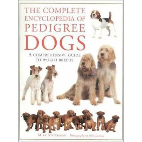 USED-The Complete Encyclopedia of Pedigree Dogs: A Comprehensive Guide to World Breeds by Mike Stockman (Paperback)
