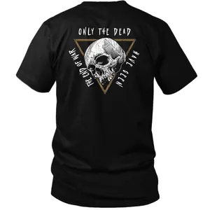 Only The Dead Have Seen The End Of War Shirt Tactical Graphic Tee, Skull Triangle Minimal Design, Military Veteran Quote T-Shirt, Stoic Mindset Streetwear, Gift for Veterans & Supporters