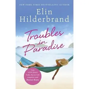 USED-Troubles in Paradise: Book 3 in NYT-bestselling author Elin Hilderbrand's fabulous Paradise series (Winter in Paradise) (Paperback)