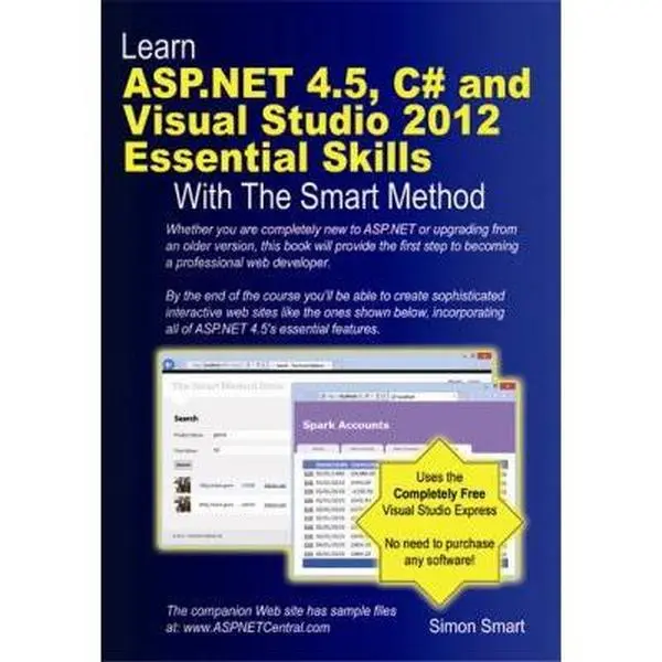 USED-Learn ASP.NET 4.5, C# and Visual Studio 2012 Essential Skills with the Smart Method by Smart, Simon (Paperback)