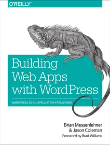 USED-Building Web Apps with Wordpress: Wordpress as an Application Framework by Messenlehner, Brian (Paperback)