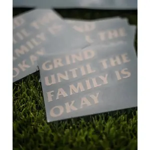 GRIND UNTIL THE FAMILY IS OKAY SLANTED DECALS