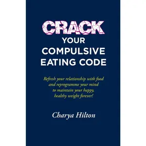 USED-Crack Your Compulsive Eating Code by Hilton, Charya (Paperback)