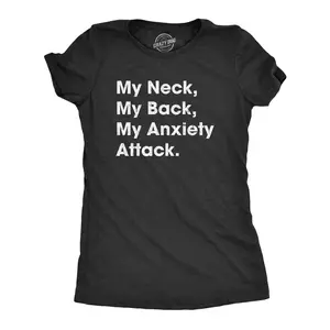 Womens My Neck My Back My Anxiety Attack T Shirt Funny Self Mocking Tee for Ladies Funny Womens T Shirts Cute Vintage Fashion Casual Ladies T-Shirt Gift Funny Sarcastic Top Women's Novelty Tees Black -