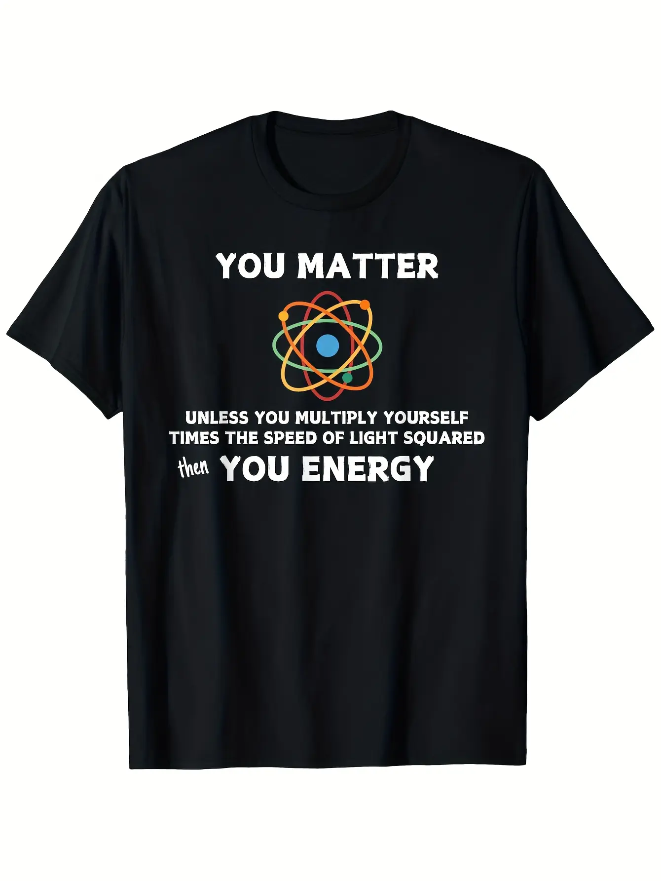 Funny Physics Science T-Shirt - _You Matter Then Y unisex soft cotton short sleeve t shirt, vintage graphic casual tee for men women teens, perfect birthday holiday gift for camping travel gym daily street  wear