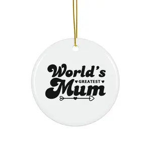 WORLDS GREATEST MUM ORNAMENT, CHRISTMAS DECORATIONS, 3 INCHES CIRCLE ORNAMENT, CERAMIC ORNAMENT