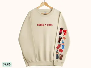 I need a Coke Sweatshirt, Coke Lover Gift, Soda Sweatshirt, Caffeine Cola Drink, Trendy Sweatshirt Gift, Coke Sweatshirt, Coke Lover Gift