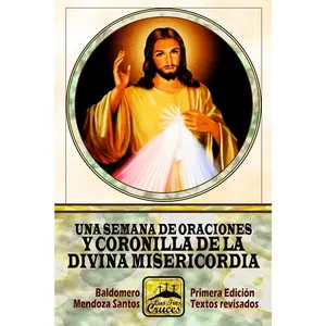 Una semana de Oraciones y Coronilla de la Divina Misericordia (Spanish Edition)