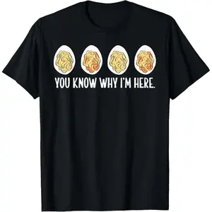 Deviled Eggs You Know Why I'm Here Thanksgiving Dinner Fall T-Shirt
