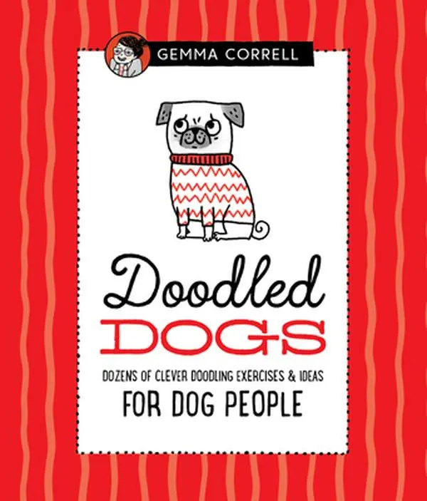 USED-Doodled Dogs: Dozens of Clever Doodling Exercises & Ideas for Dog People by Correll, Gemma (Hardcover)