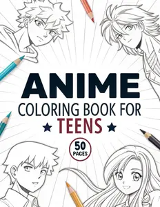Anime Coloring Book for Teens: 50 Stunning Pages of Japanese Anime Characters, Kawaii Girls in Fashion Styles, And Manga Art To Color For Teenagers and Adults, Aatia El Fadily, Paperback