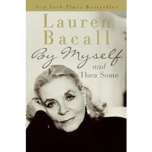 USED-By Myself and Then Some by Bacall, Lauren (Paperback)
