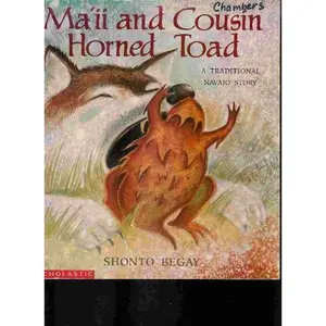 USED-Maii and Cousin Horned Toad: A Traditional Navajo Story by Shonto Begay (Paperback)