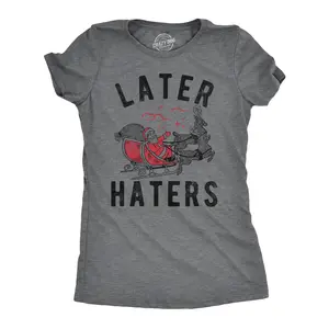 Womens Later Haters T Shirt Funny Xmas Party Santa Claus Joke Tee for Ladies Funny Womens T Shirts Cute Vintage Fashion Casual Ladies T-Shirt Gift Christmas Tops for Women Funny Sarcastic Top Women's Novelty Dark Grey