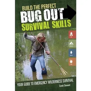 USED-Build the Perfect Bug Out: Survival Skills: Your Guide to Emergency Wilderness Survival by Stewart, Creek (Paperback)
