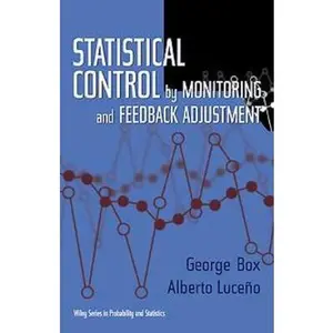 USED-Statistical Control: By Monitoring and Feedback Adjustment (Wiley Series in Probability and Statistics) by George E. P. Box (Hardcover)
