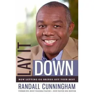 USED-Lay It Down: How Letting Go Brings Out Your Best by Randall Cunningham (Hardcover)
