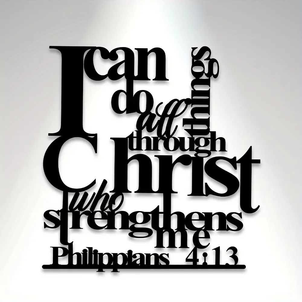 Philippians 4:13 Metal Wall Art - "Through Christ I Can Do Everything" Inspirational Bible Text, Modern Design for Interior/Outdoor and Home Decoration, Home Decor Accessory, Durable Metal Text Works, Home Decor Products