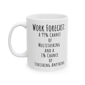 Funny Multitasking Coffee Mug, Work Forecast Humor Mug, Office Humor Cup, Coworker Gift, Funny Work Saying Mug, Productivity Joke Cup