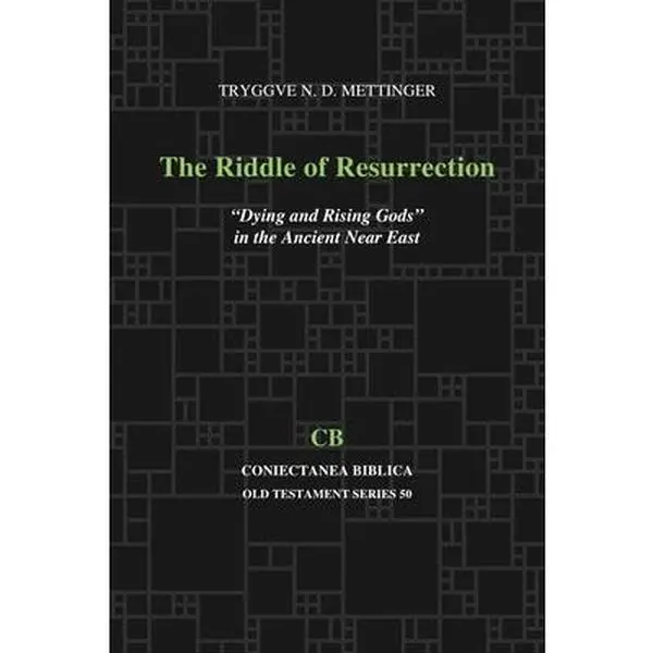 USED-The Riddle of Resurrection: Dying and Rising Gods in the Ancient Near East by Mettinger, Tryggve (Paperback)
